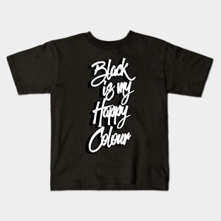 Black Is My Happy Colour Kids T-Shirt